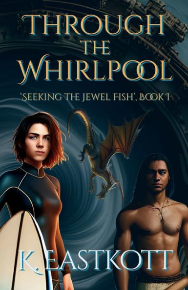 Through The Whirlpool: ‘Seeking The Jewel Fish’, Book I