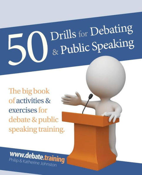 50 Drills For Debating & Public Speaking