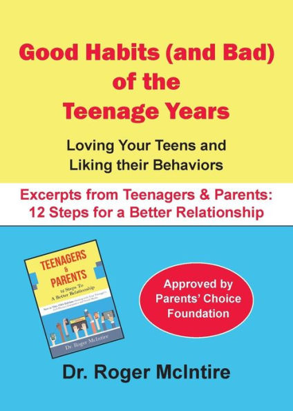 Good Habits (And Bad) Of The Teenager Years: Loving Your Teens And Liking Their Behaviors (Teenagers And Parents Excerpts)