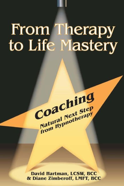 From Therapy To Life Mastery: Coaching As A Natural Next Step From Hypnotherapy