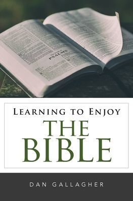 Learning To Enjoy The Bible