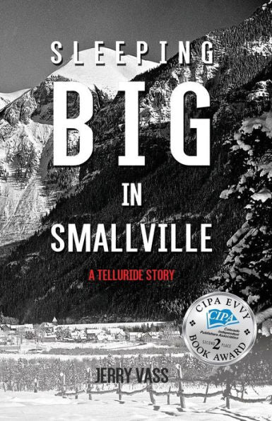 Sleeping Big In Smallville: A Telluride Story