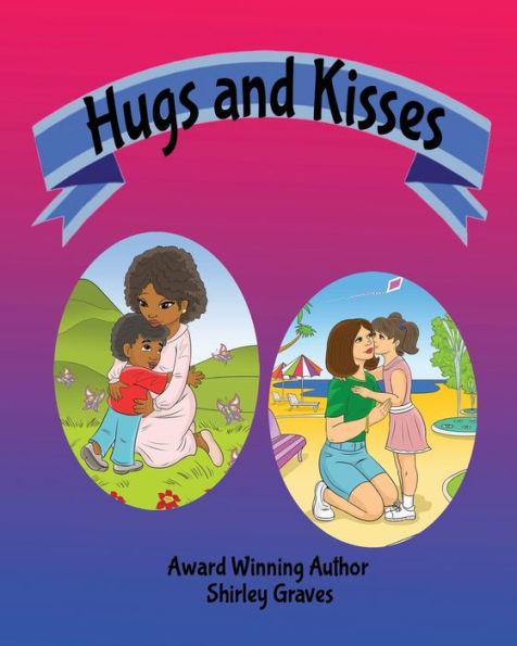 Hugs And Kisses - 9780964195974