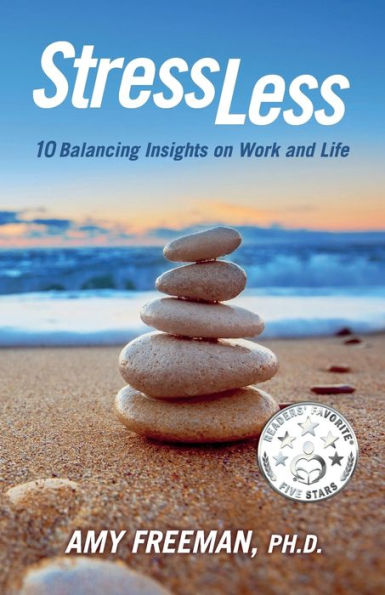 Stress Less: 10 Balancing Insights On Work And Life