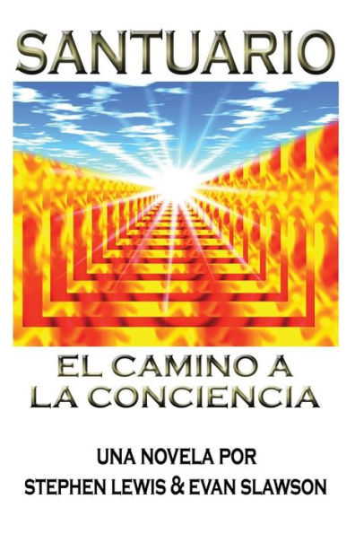 Santuario: El Camino A La Conciencia (Spanish Edition)