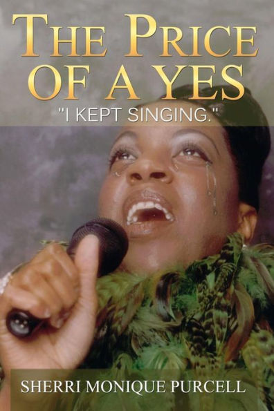 The Price Of A Yes: I Kept Singing.