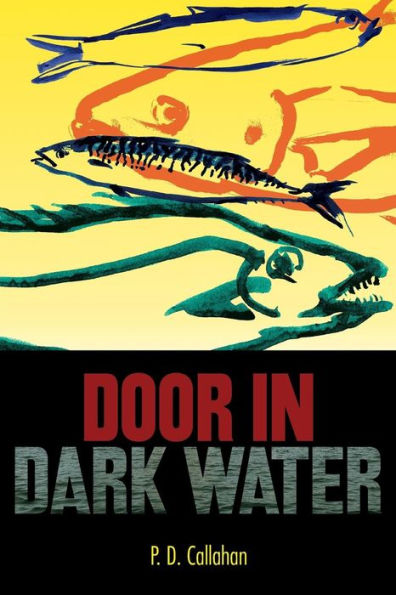 Door In Dark Water: A Dangerous Coming-Of-Age On The Winter Sea