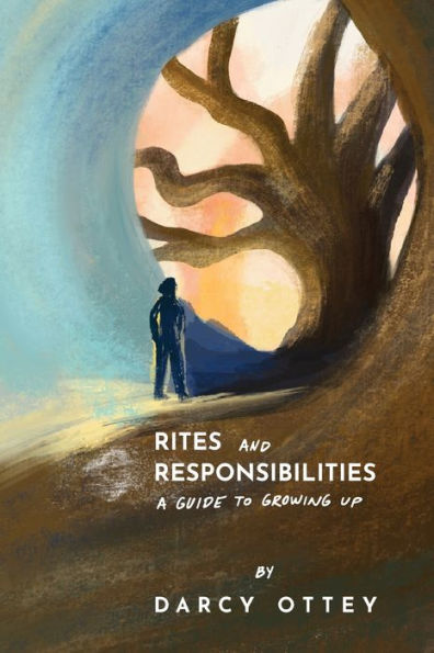 Rites And Responsibilities: A Guide To Growing Up