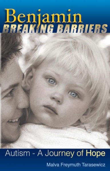 Benjamin Breaking Barriers: Autism - A Journey Of Hope