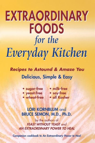 Extraordinary Foods For The Everyday Kitchen