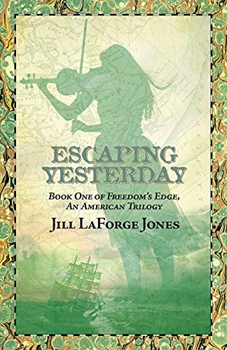 Escaping Yesterday: Book One In Freedom's Edge Trilogy