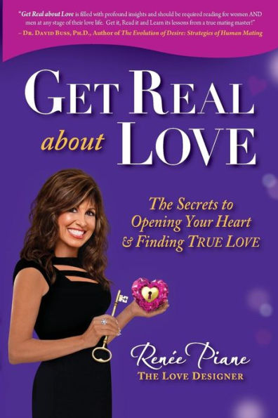 Get Real About Love: The Secrets To Opening Your Heart & Finding True Love