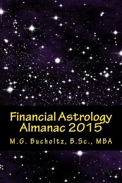 Financial Astrology Almanac 2015 (Financial Astrology Almanac Series)