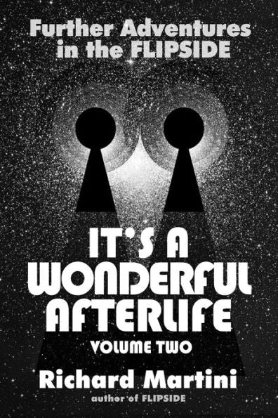 It'S A Wonderful Afterlife Vol 2: Further Adventures Into The Flipside