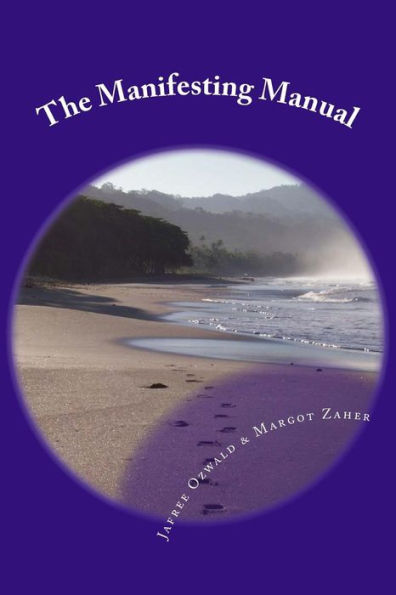 The Manifesting Manual: How To Increase Your Manifesting Vibration & Effortlessly Attract Everything Your Heart Desires