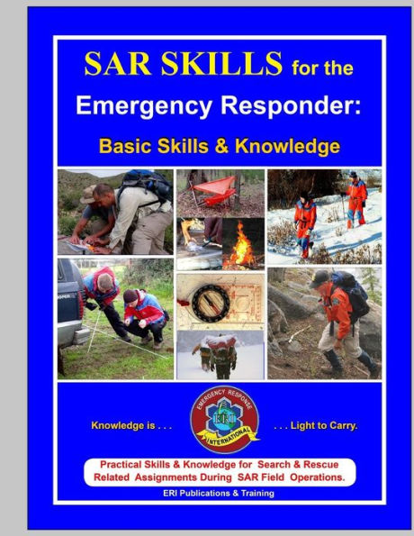 Sar Skills For The Emergency Responder:: Basic Skills & Knowledge
