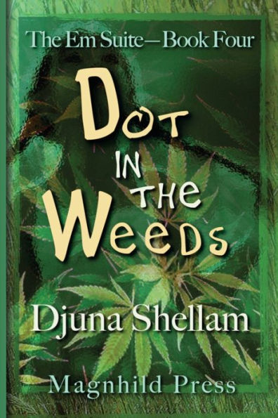 Dot In The Weeds (The Em Suite)
