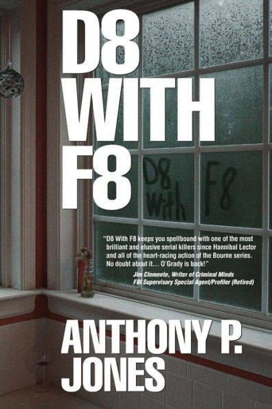 D8 With F8 (A Schaffer O'Grady Thriller)
