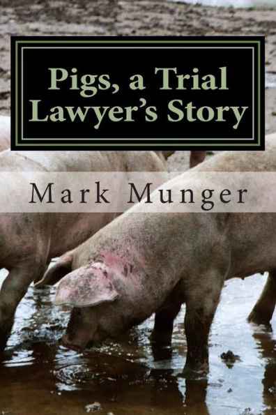 Pigs, A Trial Lawyer'S Story