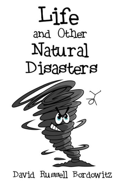 Life And Other Natural Disasters