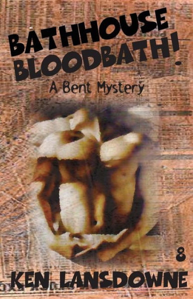 Bathhouse Bloodbath! (Bent Mystery)