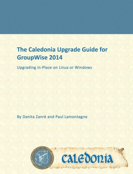 The Caledonia Upgrade Guide For Groupwise 2014 - In Place