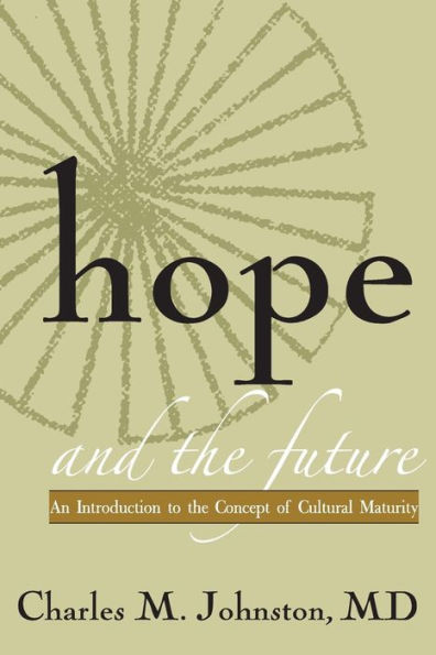 Hope And The Future: An Introduction To The Concept Of Cultural Maturity