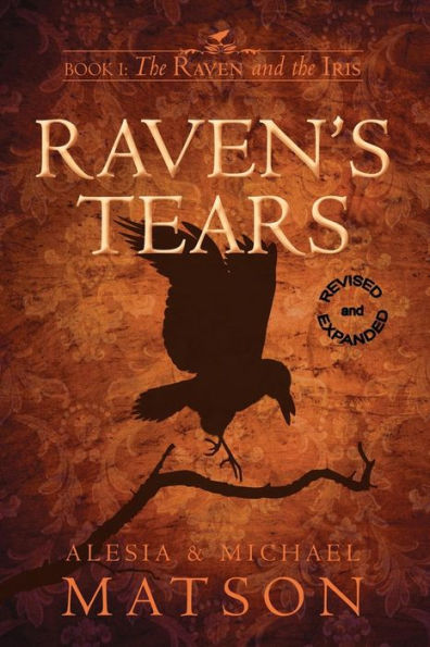 Raven'S Tears, Revised & Expanded (The Raven And The Iris)