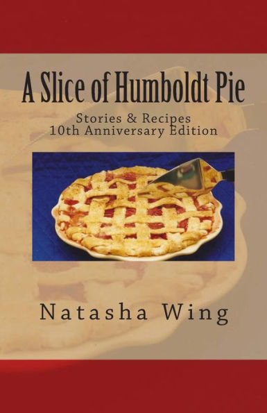 A Slice Of Humboldt Pie: 10Th Anniversary Edition