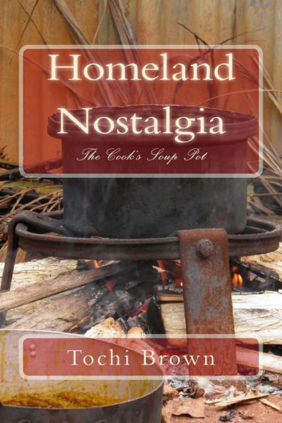Homeland Nostalgia: The Cook'S Soup Pot