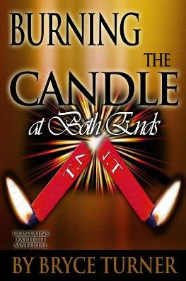 Burning The Candle At Both Ends