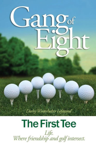 Gang Of Eight: The First Tee
