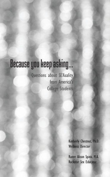 Because You Keep Asking... Questions About Sexuality From America'S College Students