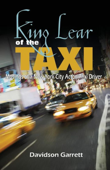 King Lear Of The Taxi: Musings Of A New York City Actor/Taxi Driver