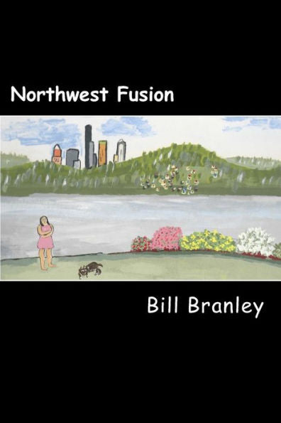 Northwest Fusion: A Collection Of Short Works