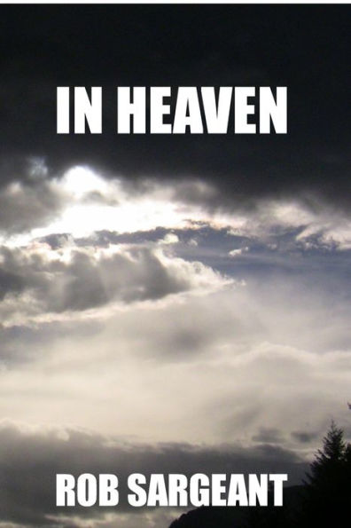 In Heaven: Angelic Army Conquests, Book One.