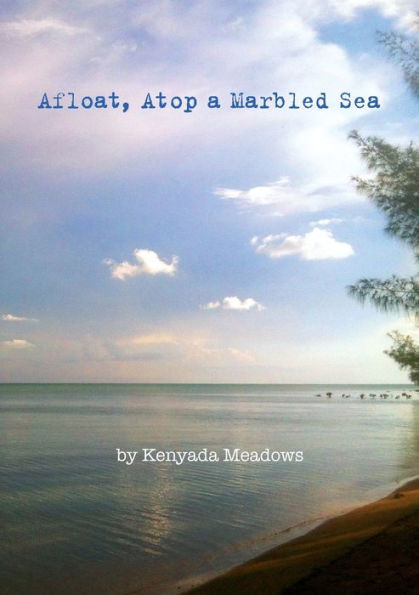 Afloat, Atop A Marbled Sea