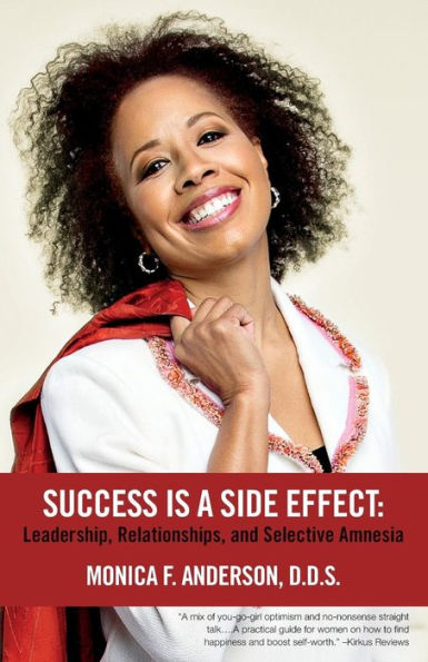 Success Is A Side Effect: Leadership, Relationships, And Selective Amnesia