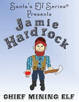 Jamie Hardrock, Chief Mining Elf (Santa'S Elf)