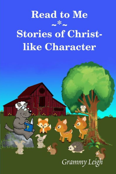 Read To Me ~ Stories Of Christ-Like Character