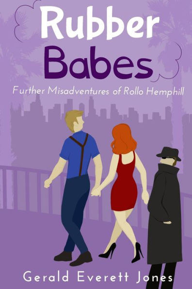 Rubber Babes: Further Misadventures Of Rollo Hemphill