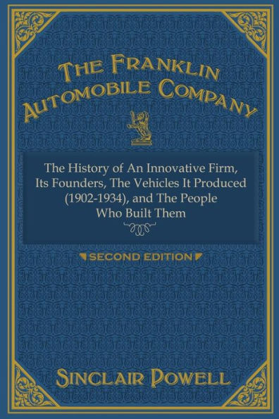 The Franklin Automobile Company: This History Of The Innovative Firm