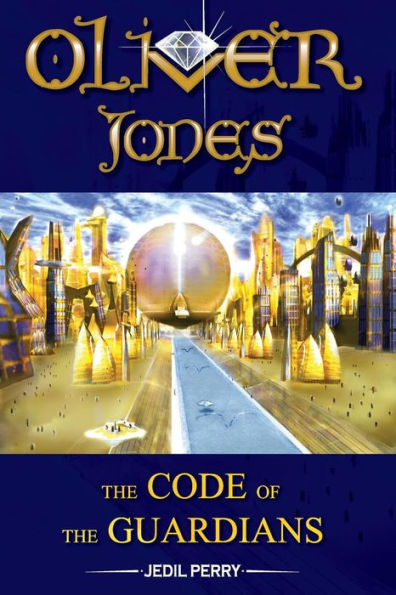 Oliver Jones: The Code Of The Guardians