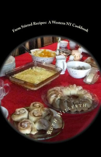 Farm Stirred Recipes: A Western Ny Cookbook