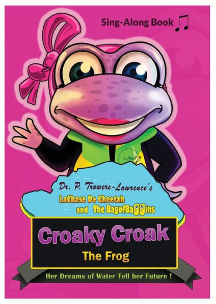 Croaky Croak The Frog: Her Dreams Of Water Tell Her Future