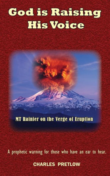 God Is Raising His Voice: Mt Rainier On The Verge Of Eruption