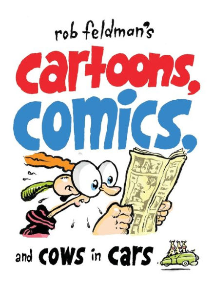 Rob Feldman'S Cartoons, Comics And Cows In Cars