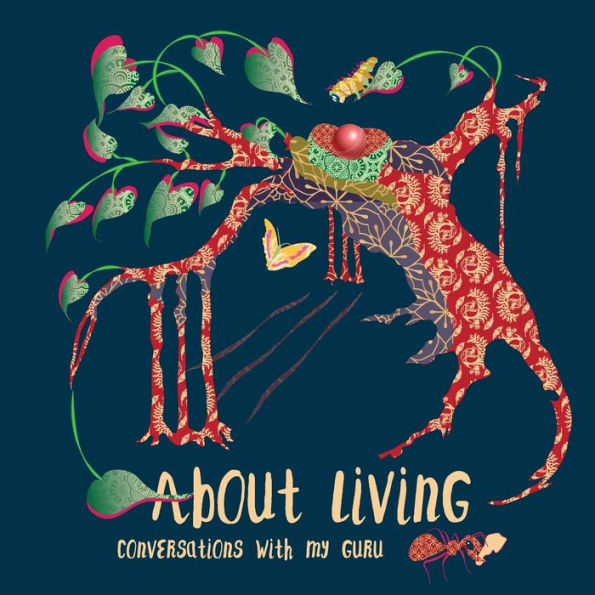 About Living: Conversations With My Guru