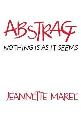 Abstract: Nothing Is As It Seems