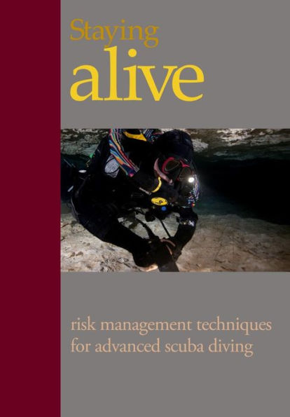 Staying Alive:: Applying Risk Management To Advanced Scuba Diving
